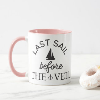 Last Sail Before The Veil Bachelorette Bridal Mug