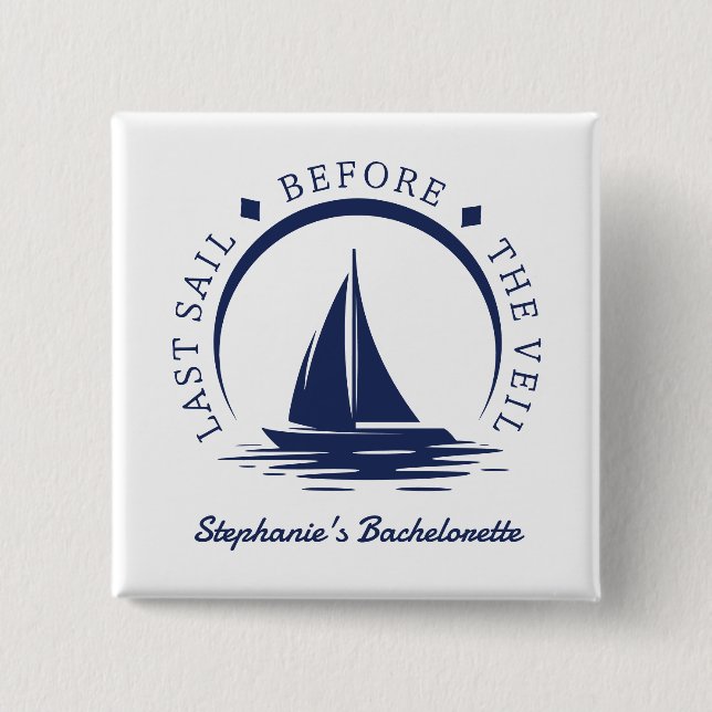 Last Sail Before the Veil Bachelorette Party Button (Front)