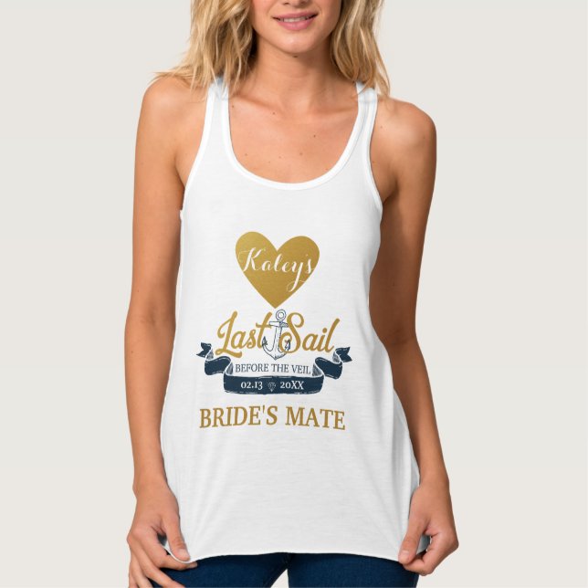 Last Sail Before The Veil Bachelorette Party Name Tank Top (Front)