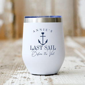 Last Sail Before the Veil Bachelorette Party Thermal Wine Tumbler
