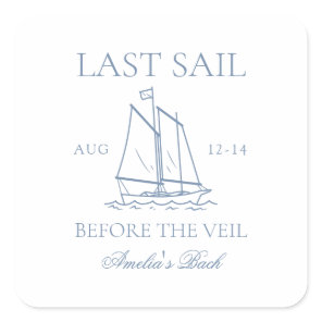Last Sail Before The Veil Bachelorette Weekend Square Sticker