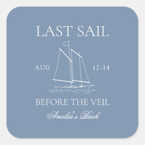Last Sail Before The Veil Bachelorette Weekend Square Sticker