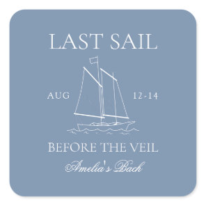 Last Sail Before The Veil Bachelorette Weekend Square Sticker