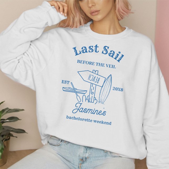 Last sail Before The veil Bachelorette weekend Sweatshirt (Creator Uploaded)