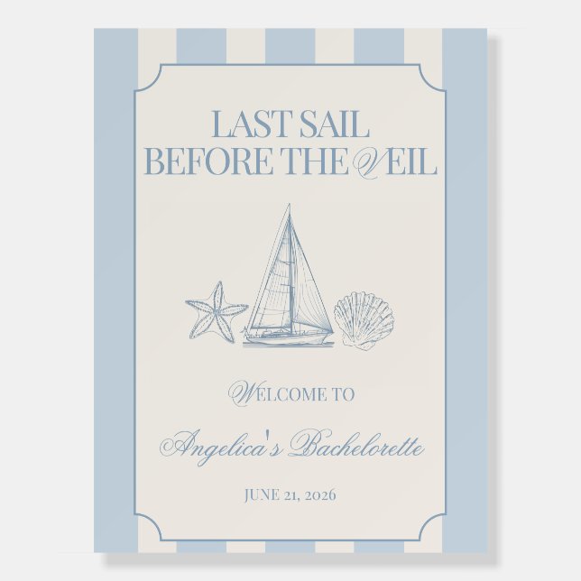 Last Sail Before the Veil Bachelorette Welcome  Foam Board (Front)