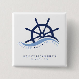 Last Sail Before the Veil Helm Bachelorette Party Button