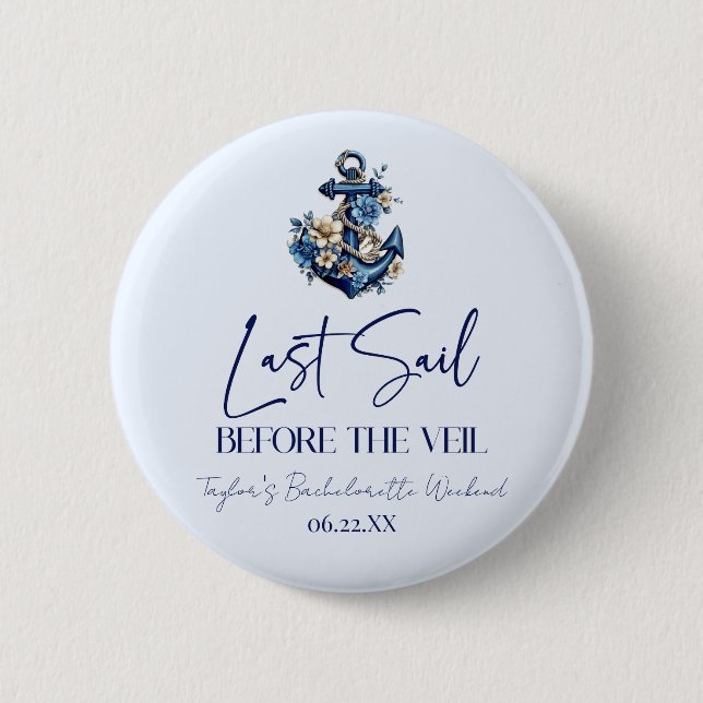 Last Sail Before Veil Bachelorette Weekend Party Button (Front)