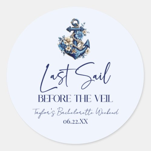 Last Sail Before Veil Bachelorette Weekend Party Classic Round Sticker