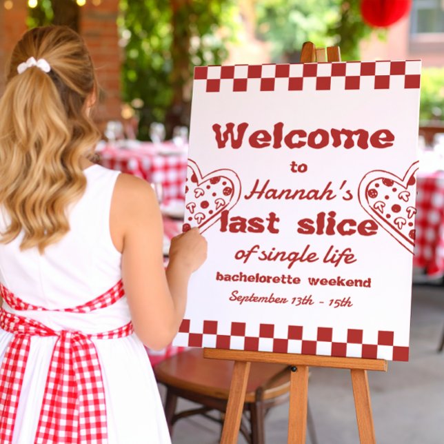 Last Slice Pizza Bachelorette Weekend Welcome Sign (Creator Uploaded)