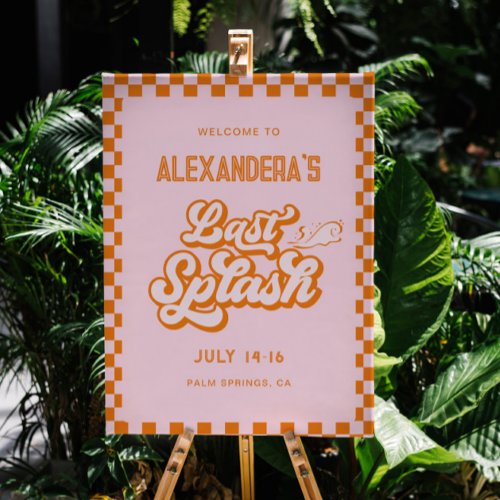 Last Splash Bachelorette Pool Party Welcome Sign