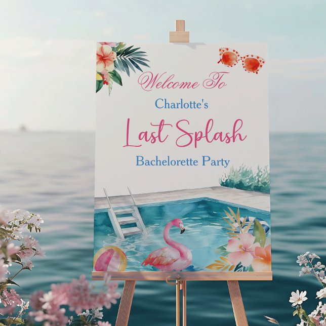 Last Splash Pool Bachelorette Party Welcome Sign (Last Splash Pool watercolor Pink flamingo tropical flower  Bachelorette Party Welcome Sign)