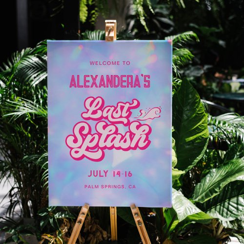 Last Splash Pool Party Bachelorette Welcome Sign