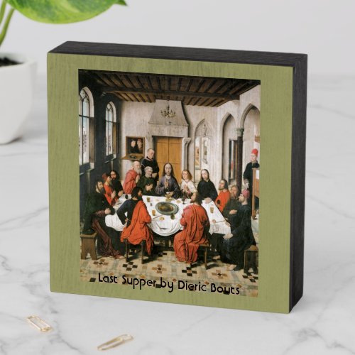 Last Supper Dieric Bouts Vintage Art Wooden Box Sign