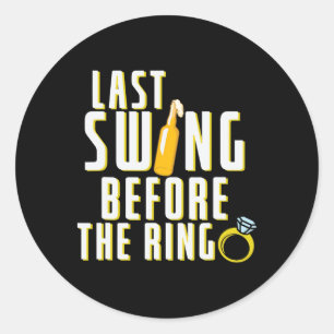 Last Swing Before The Ring Bachelor Classic Round Sticker