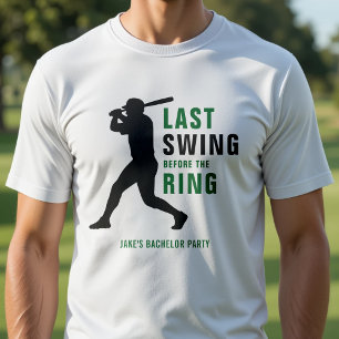Last Swing Before the Ring Baseball Bachelor Party T-Shirt