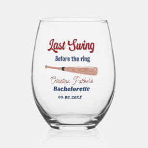 Last Swing before the ring Baseball  Bachelorette Stemless Wine Glass