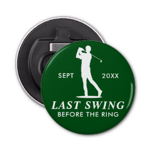 Last Swing Before the Ring Golf Bachelor Bottle Opener