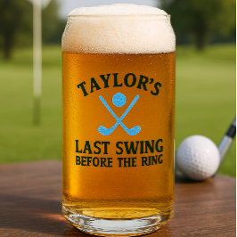 Last Swing Before The Ring Golf Bachelor Can Glass
