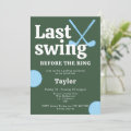 Last Swing Before The Ring Golf Bachelor Invitation | Zazzle