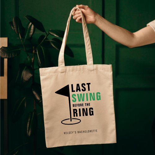 Last Swing Before the Ring Golf Bachelorette Party Tote Bag