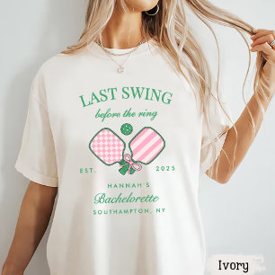 Last Swing Before The Ring Pickleball Bach Weekend T-Shirt