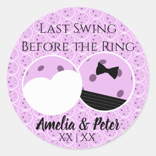 Last Swing Before the Ring Pre_Wedding Pickleball Classic Round Sticker