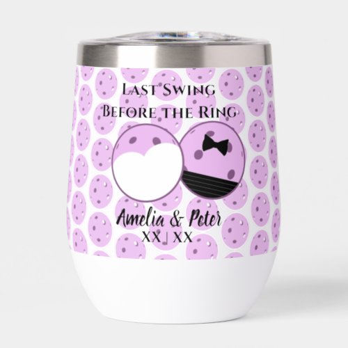 Last Swing Before the Ring Pre_Wedding Pickleball Thermal Wine Tumbler