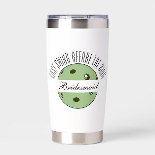 Last Swing Before the Ring Sage Bridal Party Insulated Tumbler