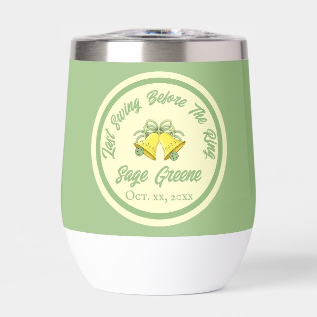 Last Swing Before the Ring Sage & Cream Pickleball Thermal Wine Tumbler (Front)