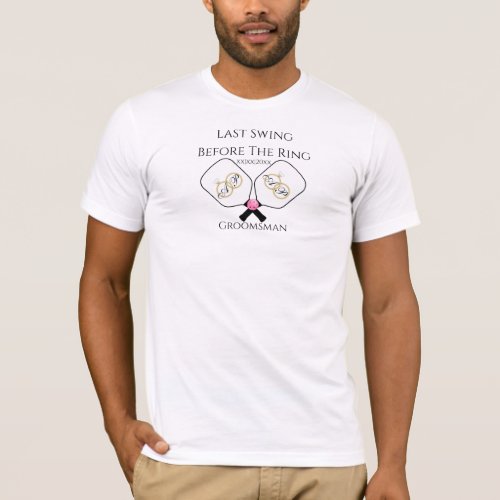 Last Swing Before the Ring Wedding Pickleball Pink T_Shirt