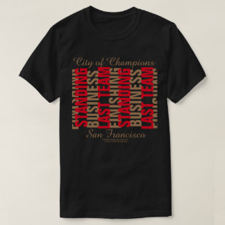 LAST TEAM STANDING & FINISHING BUSINESS   T-Shirt