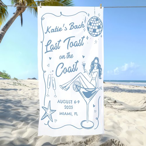 Last Toast  Beach Bachelorette Weekend Banner