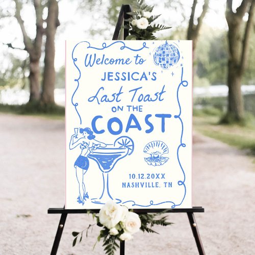 Last Toast Coast Beach Bachelorette Welcome Sign