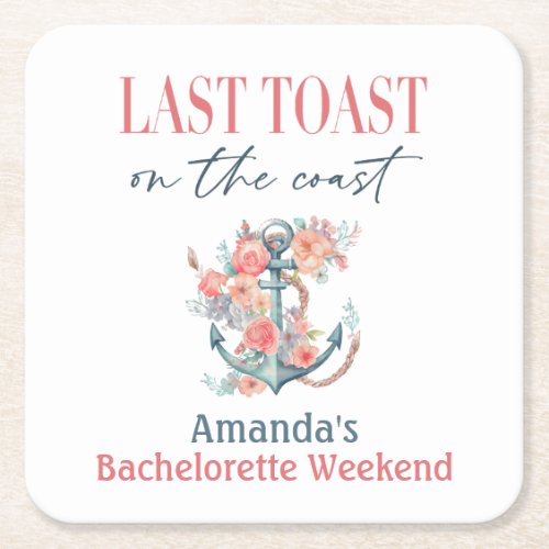 Last Toast Coastal Bachelorette Weedkend Decor Square Paper Coaster