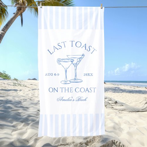 Last Toast on the Coast Bachelorette Beach Towel