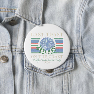 Last Toast on the Coast – Bachelorette Nautical Button