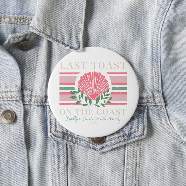 Last Toast on the Coast – Bachelorette Nautical Button (In Situ)
