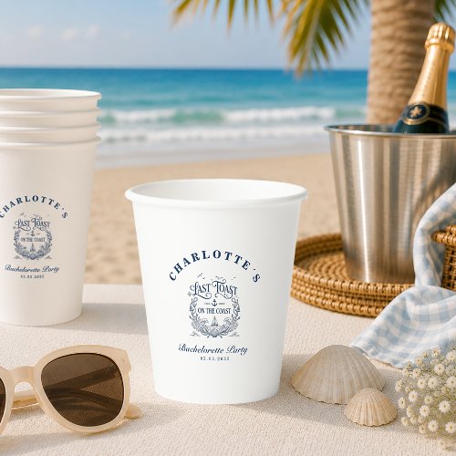 Last Toast on the Coast! Bachelorette Party Paper Cups