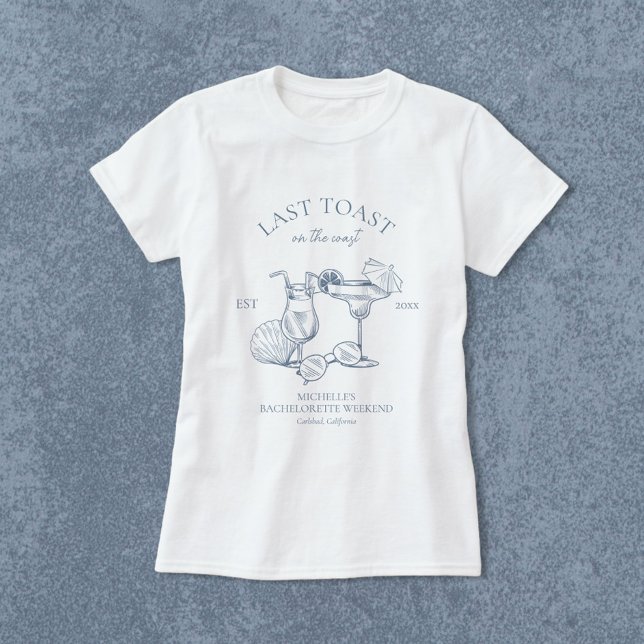 Last Toast On The Coast Bachelorette Party T-Shirt (Creator Uploaded)