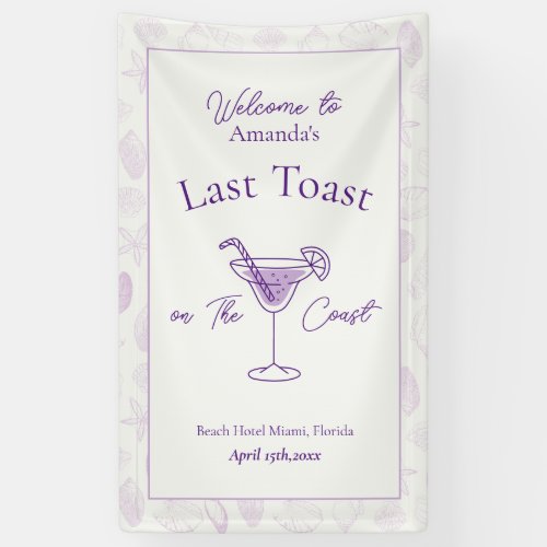 Last Toast on The Coast Bachelorette Party Welcome Banner