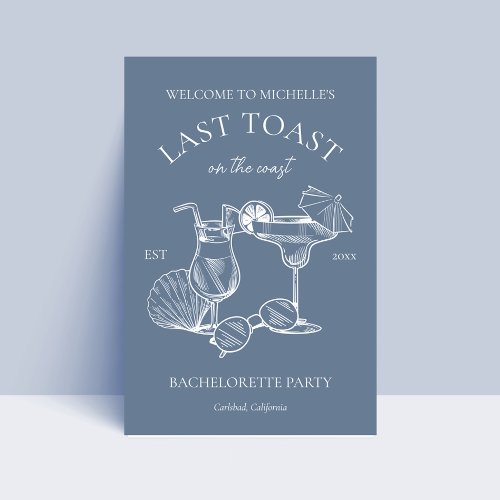 Last Toast On The Coast Bachelorette Party Welcome Poster
