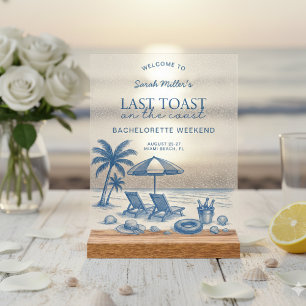 Last toast on the coast Beach Bachelorette Party Acrylic Sign