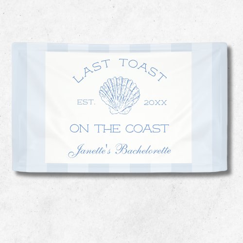 Last Toast On The Coast Beach Bachelorette Party Banner