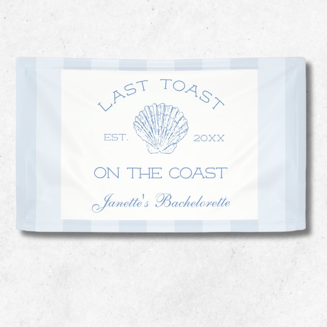 Last Toast On The Coast Beach Bachelorette Party Banner (Last Toast On The Coast Beach Bachelorette Party Banner)
