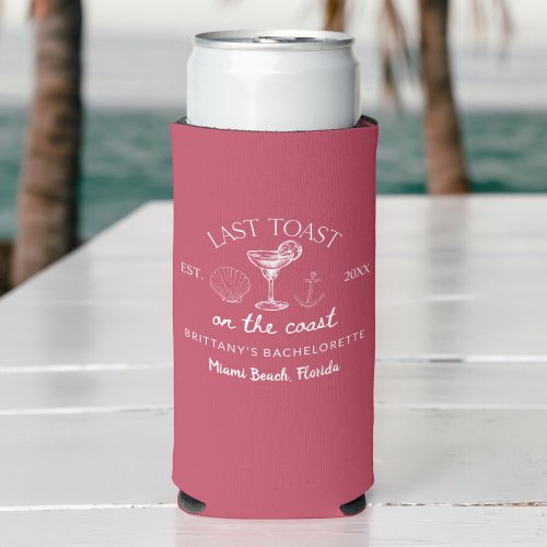 Last Toast On The Coast Beach Bachelorette Party Seltzer Can Cooler