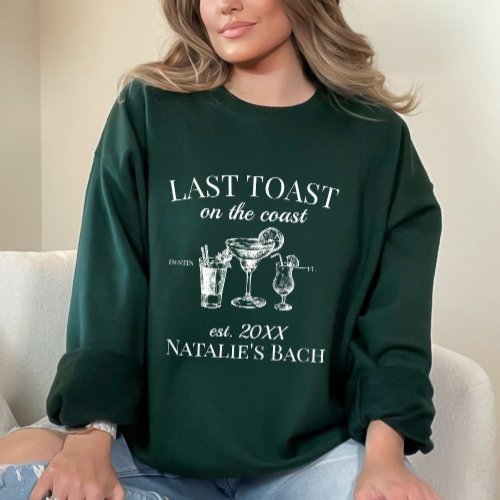 Last Toast On The Coast Beach Bachelorette Party Sweatshirt