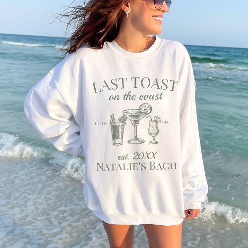 Last Toast On The Coast Beach Bachelorette Party Sweatshirt