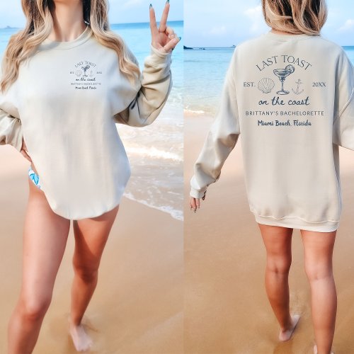 Last Toast On The Coast Beach Bachelorette Party Sweatshirt