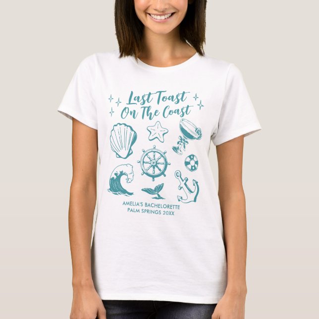 Last Toast On The Coast Beach Bachelorette Party T-Shirt (Front)
