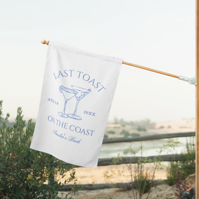 Last Toast on the Coast Beach Blue Bachelorette House Flag (Insitu (Back))